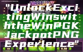 "Unlock Exciting Wins with the WinPGK Jackpot PNG Experience"
